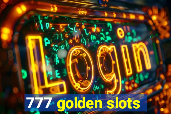 777 golden slots